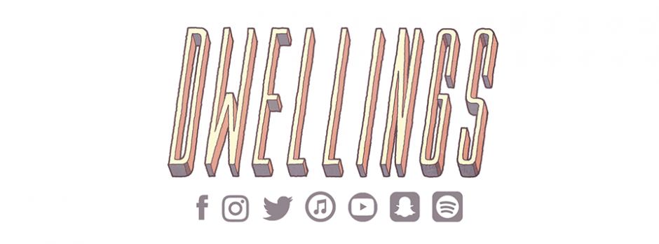 Artist Spotlight: Dwellings